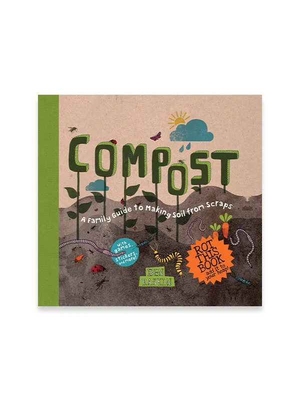 Compost: A Family Guide To Making Soil From Scraps